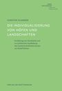 Christof Klemmer: Die Individualisierung von Höfen und Landschaften, Buch