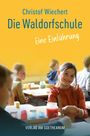 Text: "Christof Wiechert Die Waldorfschule Eine Einführung VERLAG AM GOETHEANUM". Ein Mädchen lächelt im Klassenzimmer.