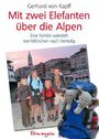 Gerhard von Kapff: Mit zwei Elefanten über die Alpen, Buch