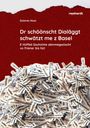 Dolores Moor: Dr schöönscht Dialäggt schwätzt me z Basel, Buch