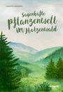 Sandhya Hasswani: Sagenhafte Pflanzenwelt im Hotzenwald, Buch