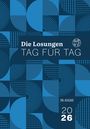 : Losungen Deutschland 2026 / Die Losungen Tag für Tag 2026, Buch