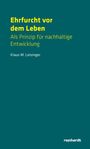 Klaus M. Leisinger: Ehrfurcht vor dem Leben, Buch