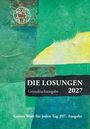 Losungen Schweiz 2027 / Die Losungen 2027, Buch