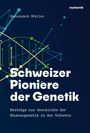 Müller Hansjakob: Schweizer Pioniere der Genetik, Buch