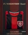 FC Nordstern Basel - 125 Jahre - 125 Geschichten, Buch