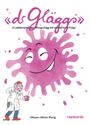 «ds Glägg» E Ladäärnemooler-Missgschigg mit wunderbare Folge, Illustration mit einem lachenden pinken Klecks und einem erstaunten Mann.