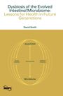 David Smith: Dysbiosis of the Evolved Intestinal Microbiome, Buch