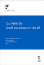Text: "Journée de droit successoral 2026, Maryse Pradervand-Kernen, Michel Mooser, Antoine Eigenmann (éd.)" Logo: UNIFR.