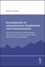 Valentin Jentsch: Grossaktionäre im schweizerischen Gesellschafts- und Finanzmarktrecht, Buch