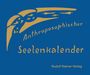 Rudolf Steiner: Anthroposophischer Seelenkalender. 52 Wochensprüche, Buch