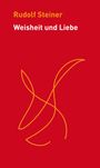 Rudolf Steiner: Weisheit und Liebe, Buch