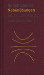 Rudolf Steiner: Die Nebenübungen, Buch