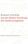 Rudolf Steiner: Aus der Akasha-Forschung. Das Fünfte Evangelium, Buch