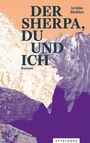 Armin Biehler: Der Sherpa, du und ich, Buch