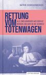 Katrin Schregenberger: Rettung vom Totenwagen, Buch