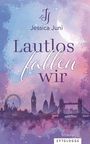 Text: "Jessica Juni", "Lautlos fallen wir", "ROMAN", "ZYTGLOGGE". Pastellfarbene Illustration von London bei Nacht.
