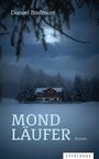 "MONDLÄUFER" und "Daniel Badraun" in Weiß auf einer Winterlandschaft mit Hütte und Vollmond. Verlagsname unten.
