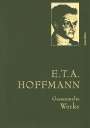 Ernst Theodor Amadeus Hoffmann: E.T.A. Hoffman - Gesammelte Werke (Iris®-LEINEN-Ausgabe), Buch