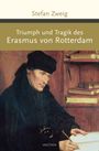 Stefan Zweig: Triumph und Tragik des Erasmus von Rotterdam, Buch