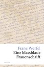 Franz Werfel: Eine blassblaue Frauenschrift, Buch