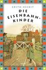 Edith Nesbit: Die Eisenbahnkinder, Buch