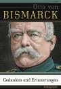 Otto Von Bismarck: Gedanken und Erinnerungen, Buch