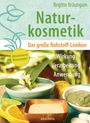 Brigitte Bräutigam: Naturkosmetik. Das große Rohstofflexikon. Wirkung, Verarbeitung, Anwendung, Buch