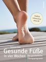 Yamuna Zake: Gesunde Füße in vier Wochen. Das ganzheitliche Übungsprogramm, Buch