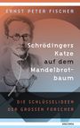 Ernst Peter Fischer: Schrödingers Katze auf dem Mandelbrotbaum. Die Schlüsselideen der großen Forscher, Buch