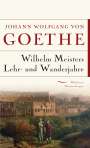 Johann Wolfgang von Goethe: Wilhelm Meisters Lehr- und Wanderjahre, Buch