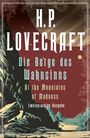 H. P. Lovecraft: Die Berge des Wahnsinns / At the Mountains of Madness. Zweisprachige Ausgabe, Buch