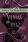 Leopold von Sacher-Masoch: Venus im Pelz. Roman, Buch