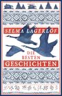 Selma Lagerlöf: Selma Lagerlöf, Die besten Geschichten, Buch