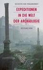 Wolfgang Korn: Detektive der Vergangenheit. Expeditionen in die Welt der Archäologie. Von Pompeji bis Nebra, Buch