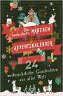 : Der zauberhafte Märchen-Adventskalender. 24 weihnachtliche Geschichten aus aller Welt, Buch