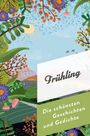 : Frühling. Die schönsten Geschichten und Gedichte, Buch