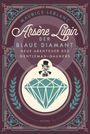 Maurice Leblanc: Arsène Lupin. Der blaue Diamant, Buch