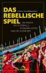 : Das rebellische Spiel, Buch