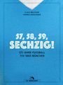 Claus Melchior: 57, 58, 59, Sechzig!, Buch