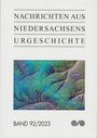 Niedersächsisches Landesamt für Denkmalpflege: Nachrichten aus Niedersachsens Urgeschichte, Buch