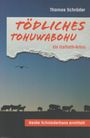 Thomas Schröder: Tödliches Tohuwabohu, Buch