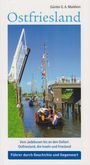 Günter G. A. Marklein: Ostfriesland - Vom Jadebusen bis an den Dollart: Ostfriesland, die Inseln und Friesland, Buch