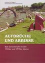 Titel: "AUFBRÜCHE UND ABRISSE". Untertitel: "Bad Zwischenahn in den 1960er und 1970er Jahren". Szene an einem belebten Badesee.