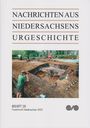 "NACHRICHTEN AUS NIEDERSACHSENS URGESCHICHTE. BEIHEFT 28, Fundchronik Niedersachsen 2023." Archäologische Ausgrabung.