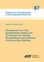 Isabelle Charlotte Ays: Development of a CO2e quantification method and of solutions for reducing the greenhouse gas emissions of construction machines, Buch