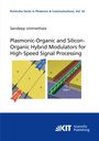 Sandeep Ummethala: Plasmonic-Organic and Silicon-Organic Hybrid Modulators for High-Speed Signal Processing, Buch