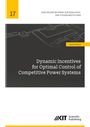 Lukas Kölsch: Dynamic Incentives for Optimal Control of Competitive Power Systems, Buch