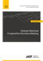 Simon Rothfuß: Human-Machine Cooperative Decision Making, Buch