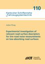 Julien Pinay: Experimental investigation of relevant road surface descriptors for tire-road noise measurements on low-absorbing road surfaces, Buch